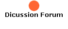 Dicussion Forum
